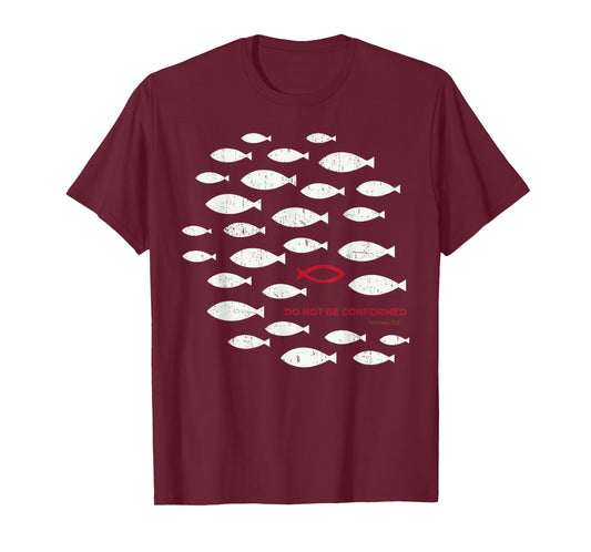 Do Not Be Conformed Funny Fish Red Romans 12:2 Bible Verse T-Shirt