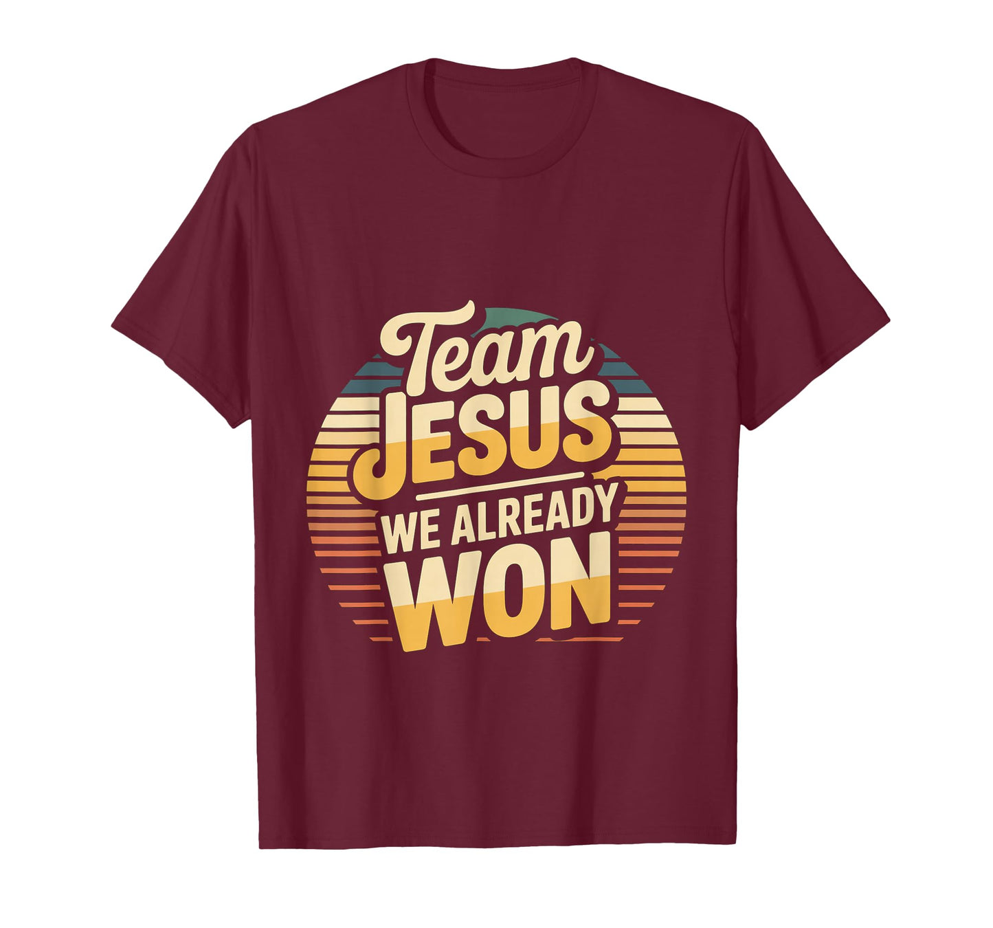 Team Jesus We Already Won Spiritual Winner Victory - T-Shirt