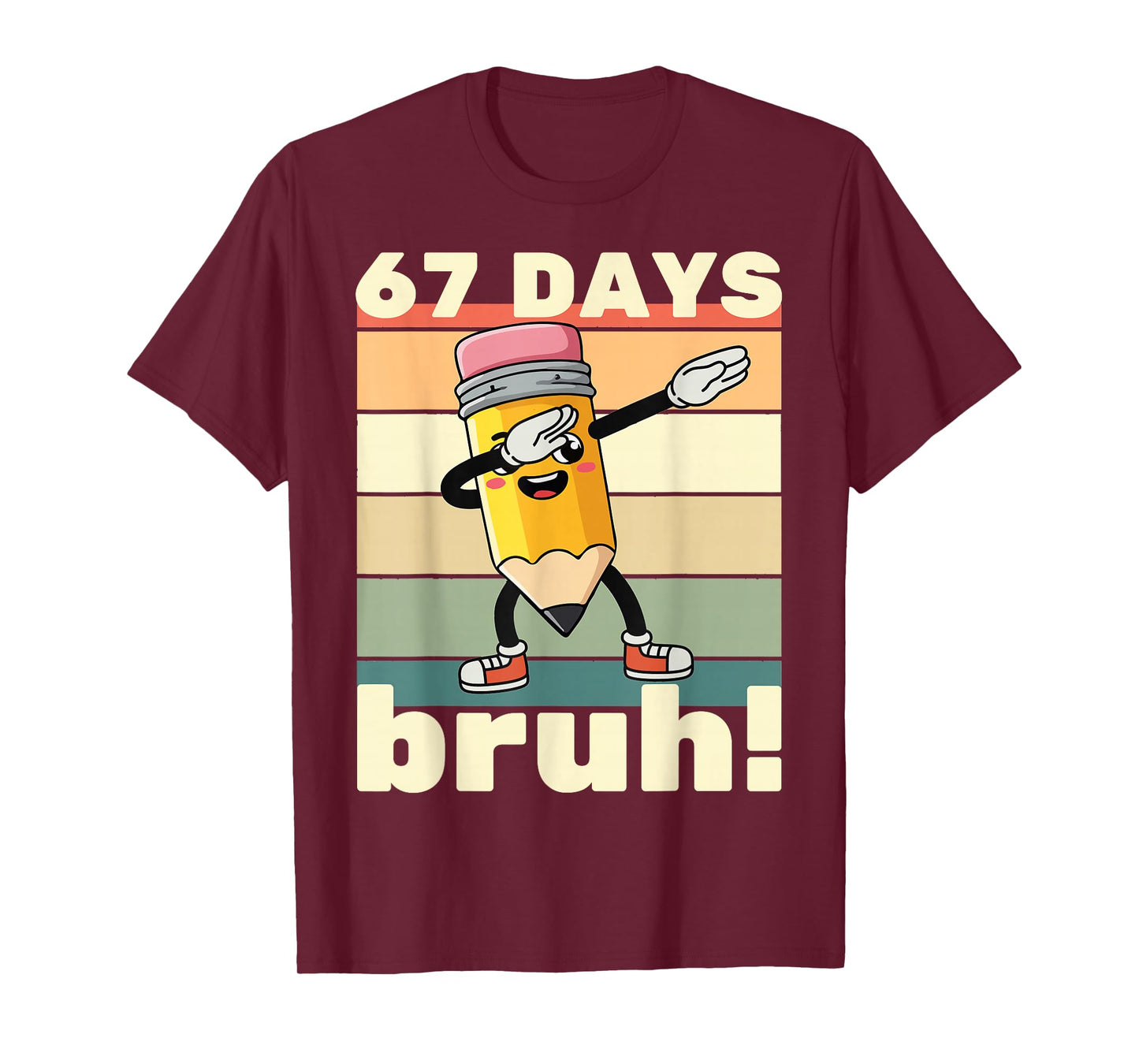 67 Days of School Funny 67 Days Bruh Teachers Kids Dabbing T-Shirt