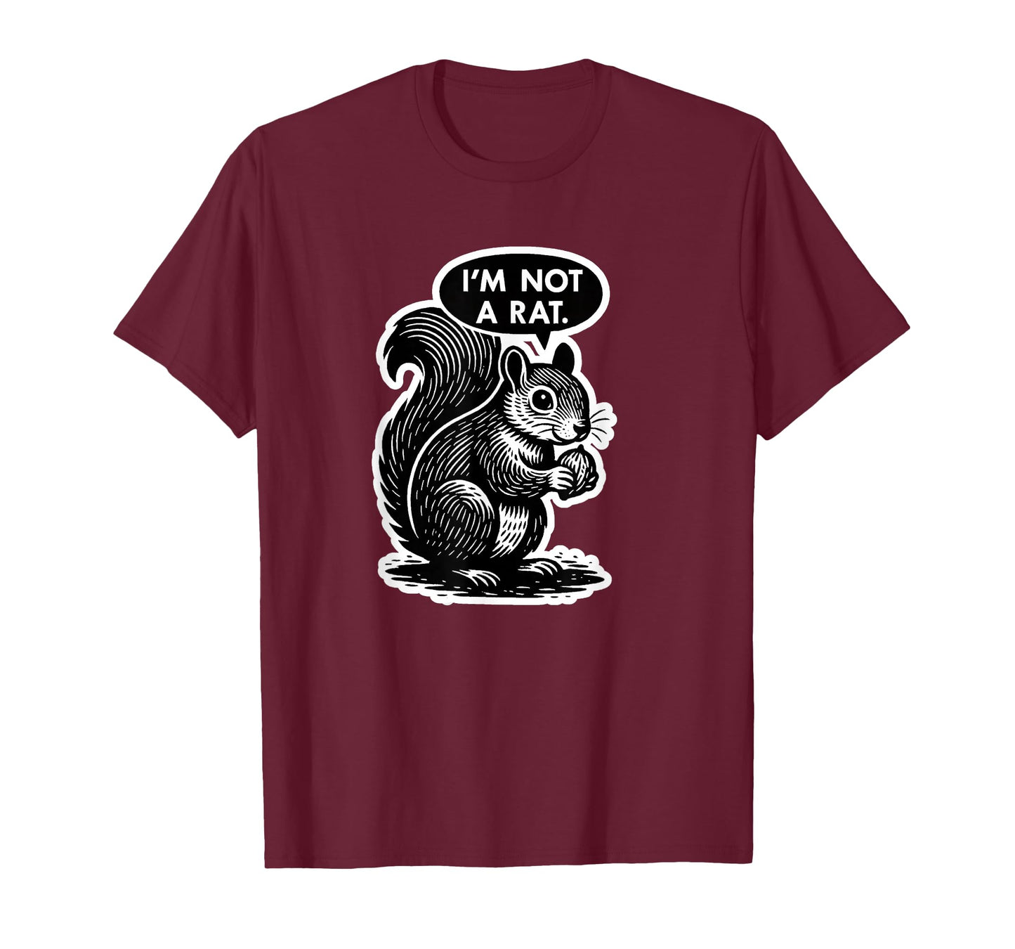 Funny Squirrel - I'm Not a Rat! - Cute Animal Humor T-Shirt