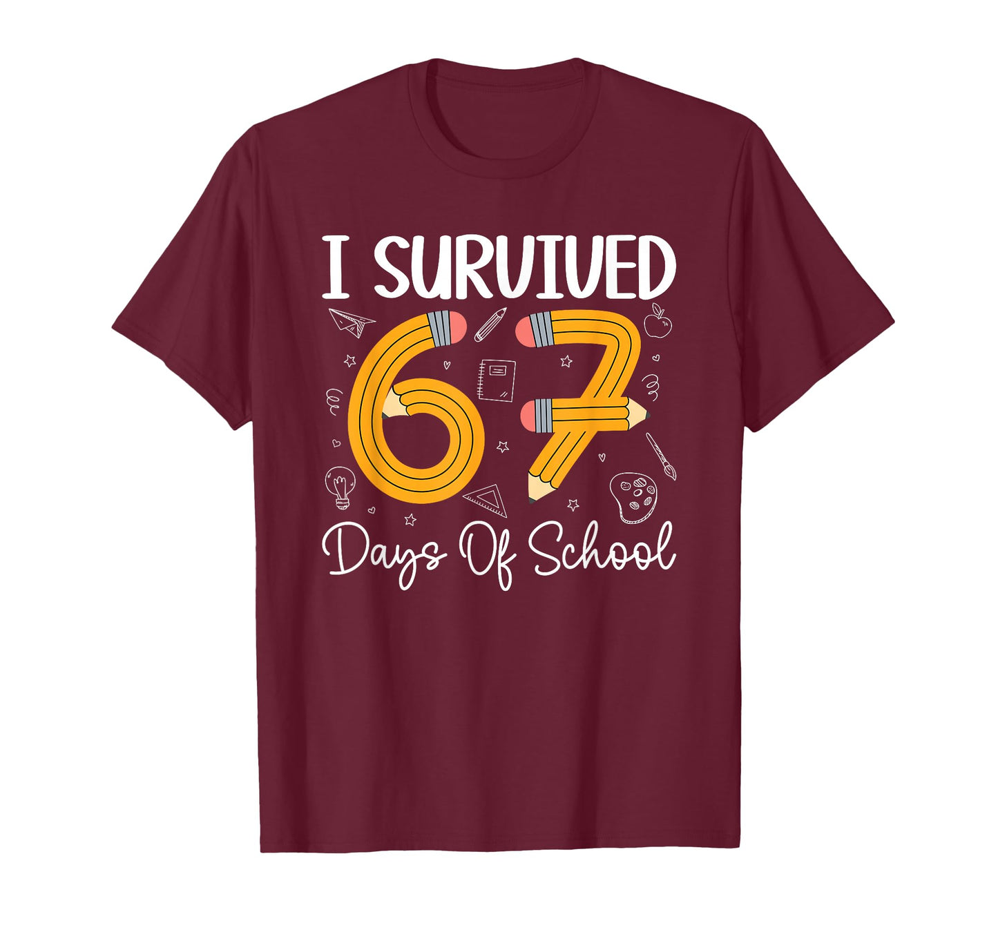I Survived 67 Days of School Funny 67 Meme Teachers Students T-Shirt