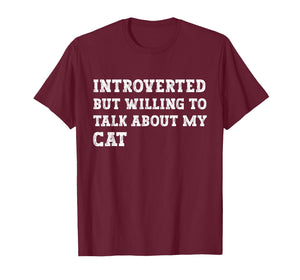 Introverted But Willing to Talk About Cats Lover Kitten Meow T-Shirt