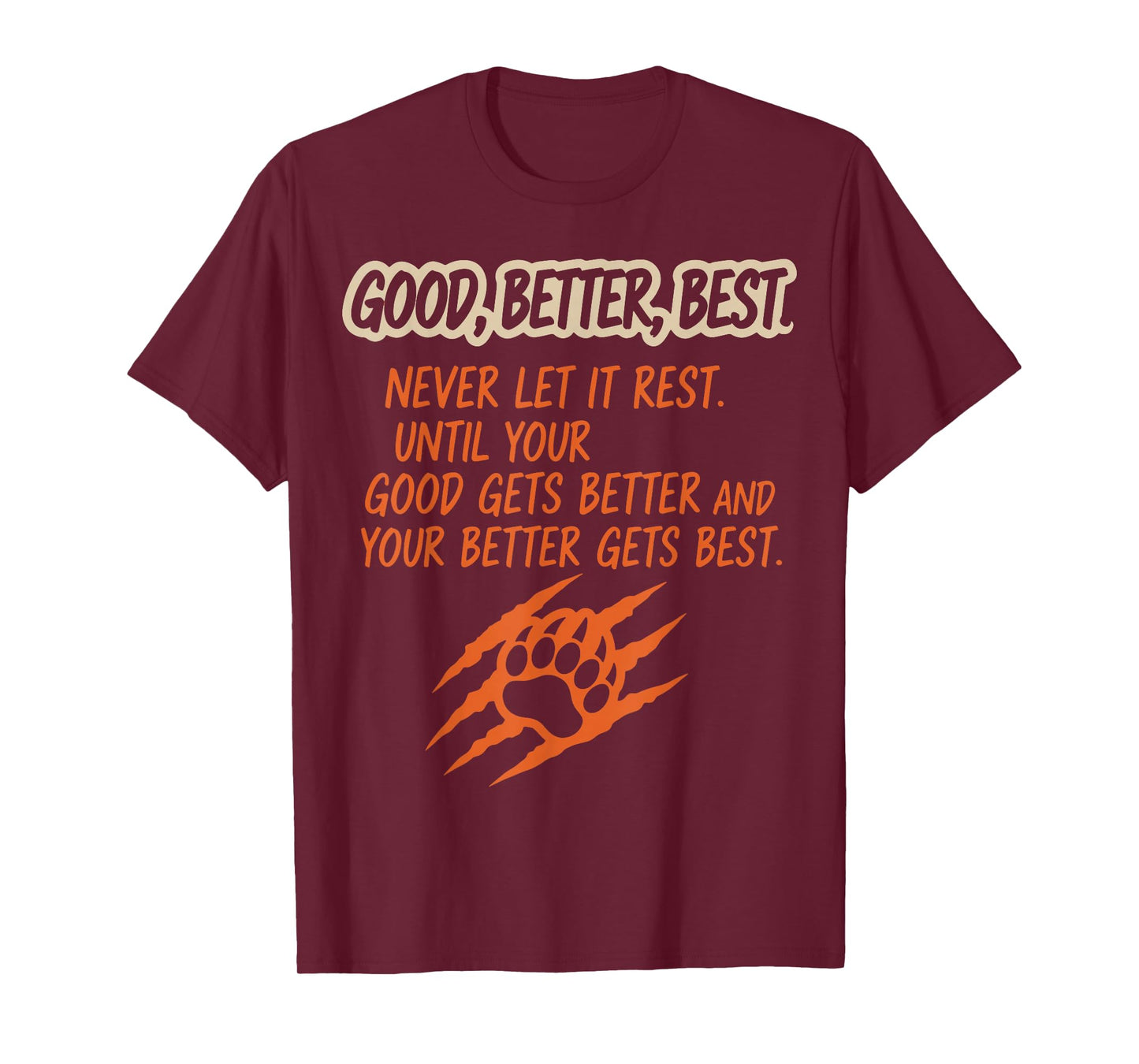 Funny Good Better Best Never Let It Rest Motivation Bear T-Shirt