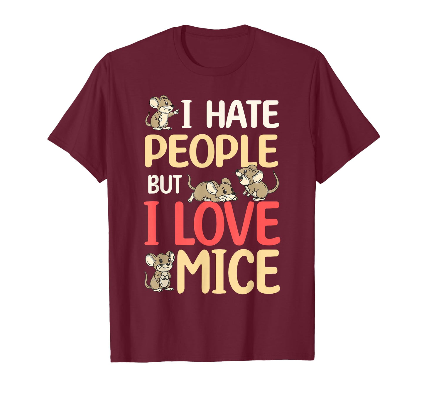 I Hate People But I Love Mice Funny Mouse Owner T-Shirt