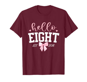 Hello Eight Est 2018 8th Birthday Girl Turning 8 T-Shirt