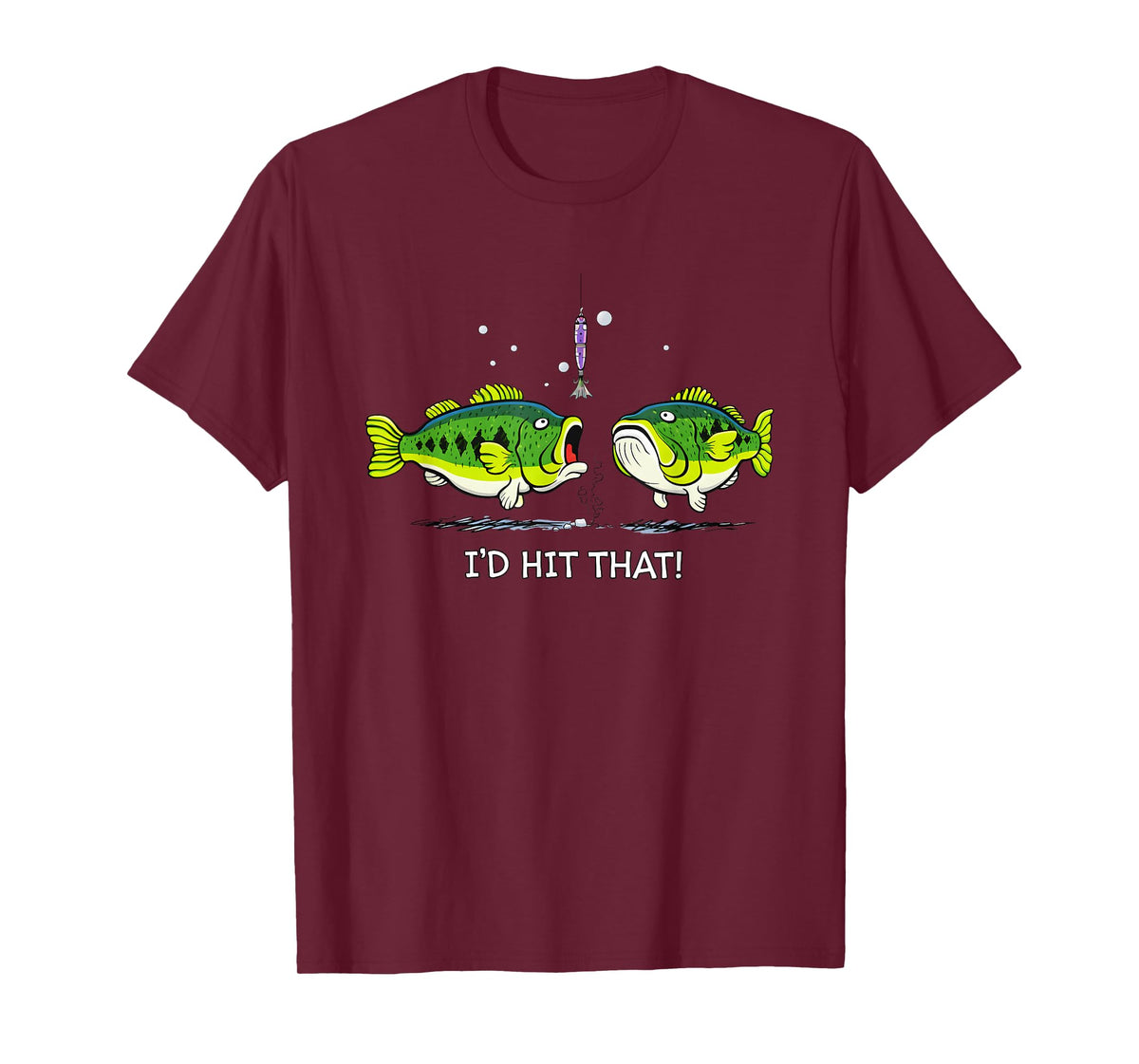 I'd Hit That Bass Fishing T-Shirt