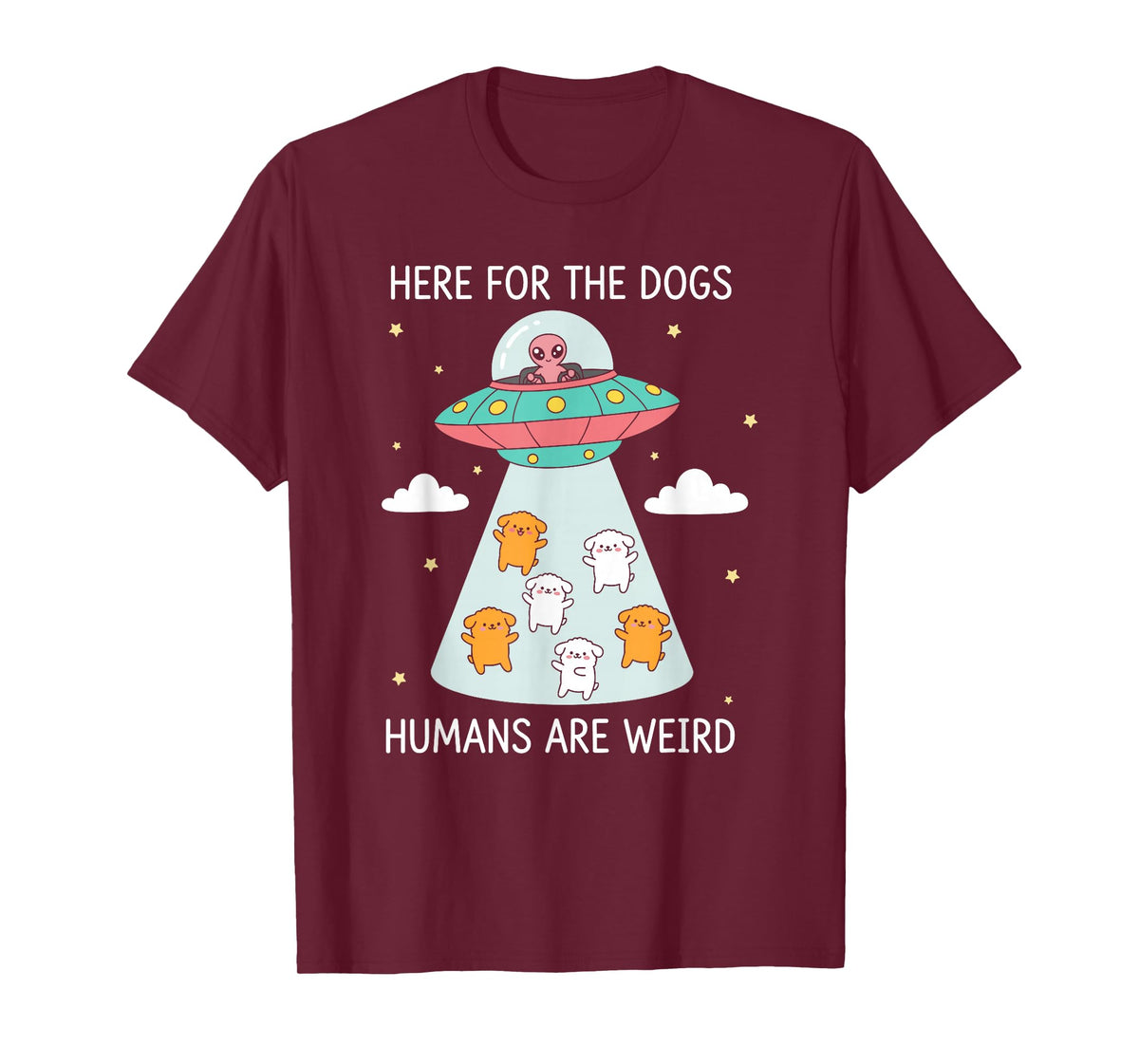 Funny Here for The Dogs T-Shirt