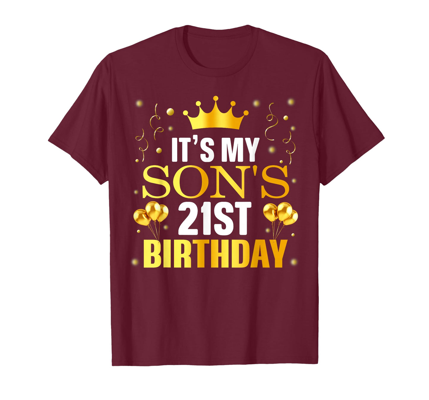 It's My Son's 21st Birthday Happy Birthday 21 Years Old T-Shirt