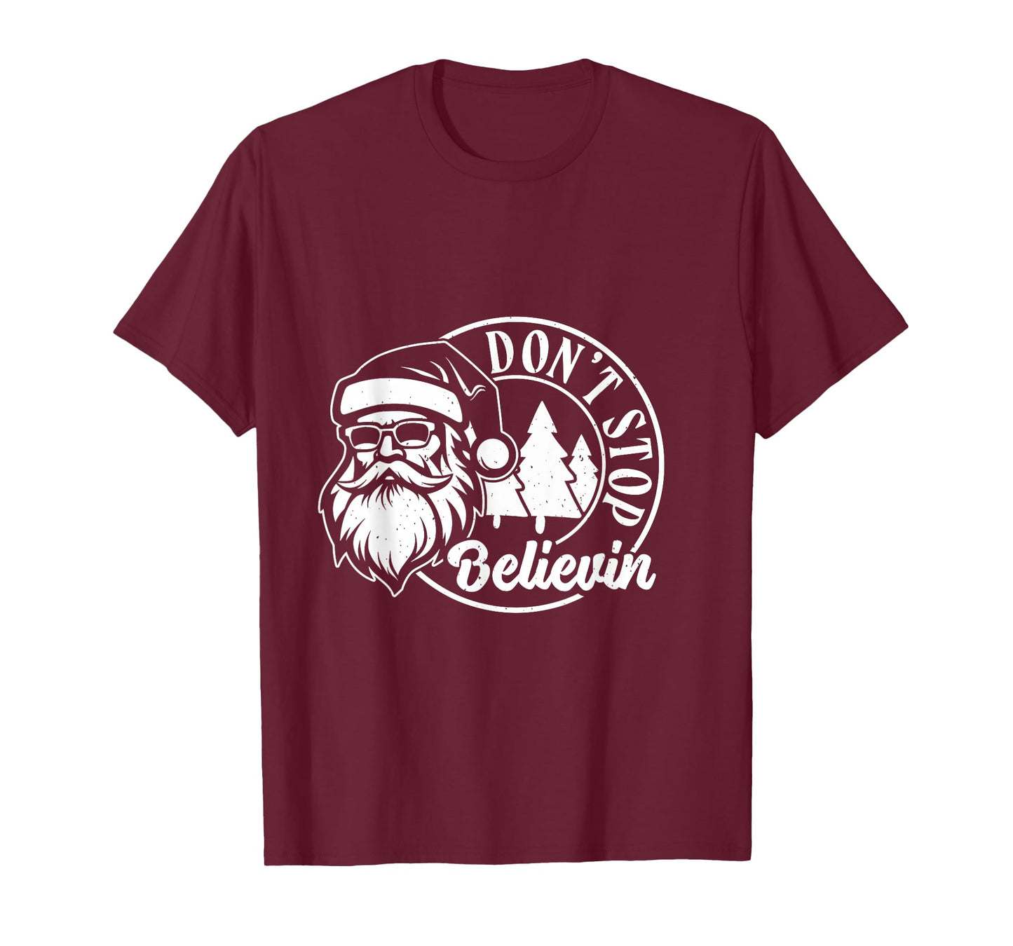 Don’t Stops Believing, Funny Christmas, Merry Xmas Party T-Shirt