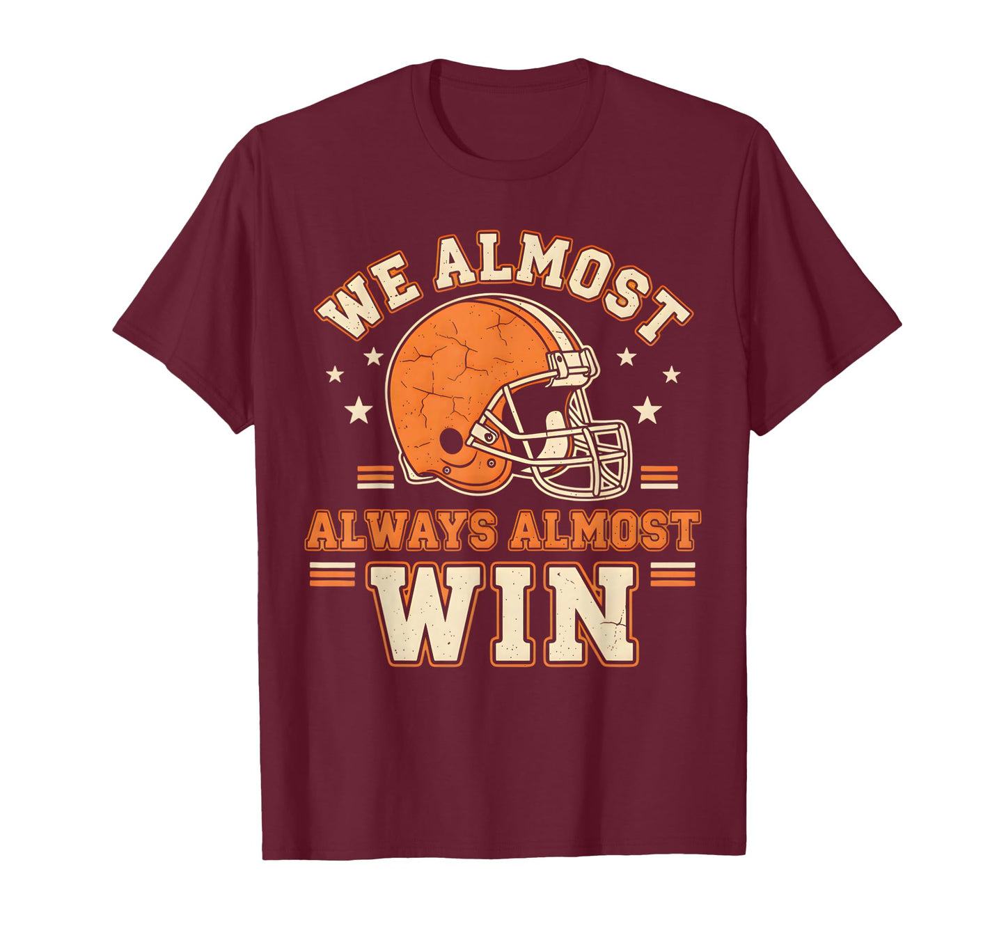 Retro We Almost Always Almost Win Funny Football Lovers T-Shirt