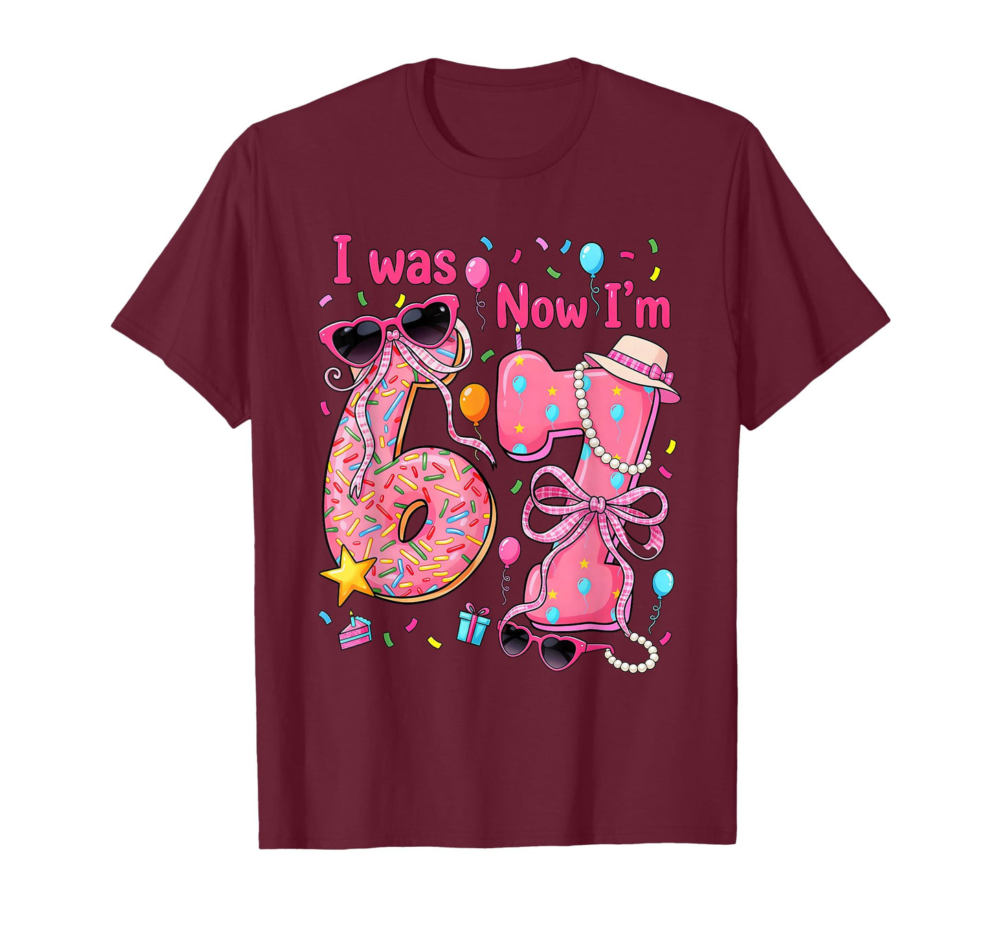 7th Birthday Girl I was 6 Now I'm 7 Year Old Girls T-Shirt