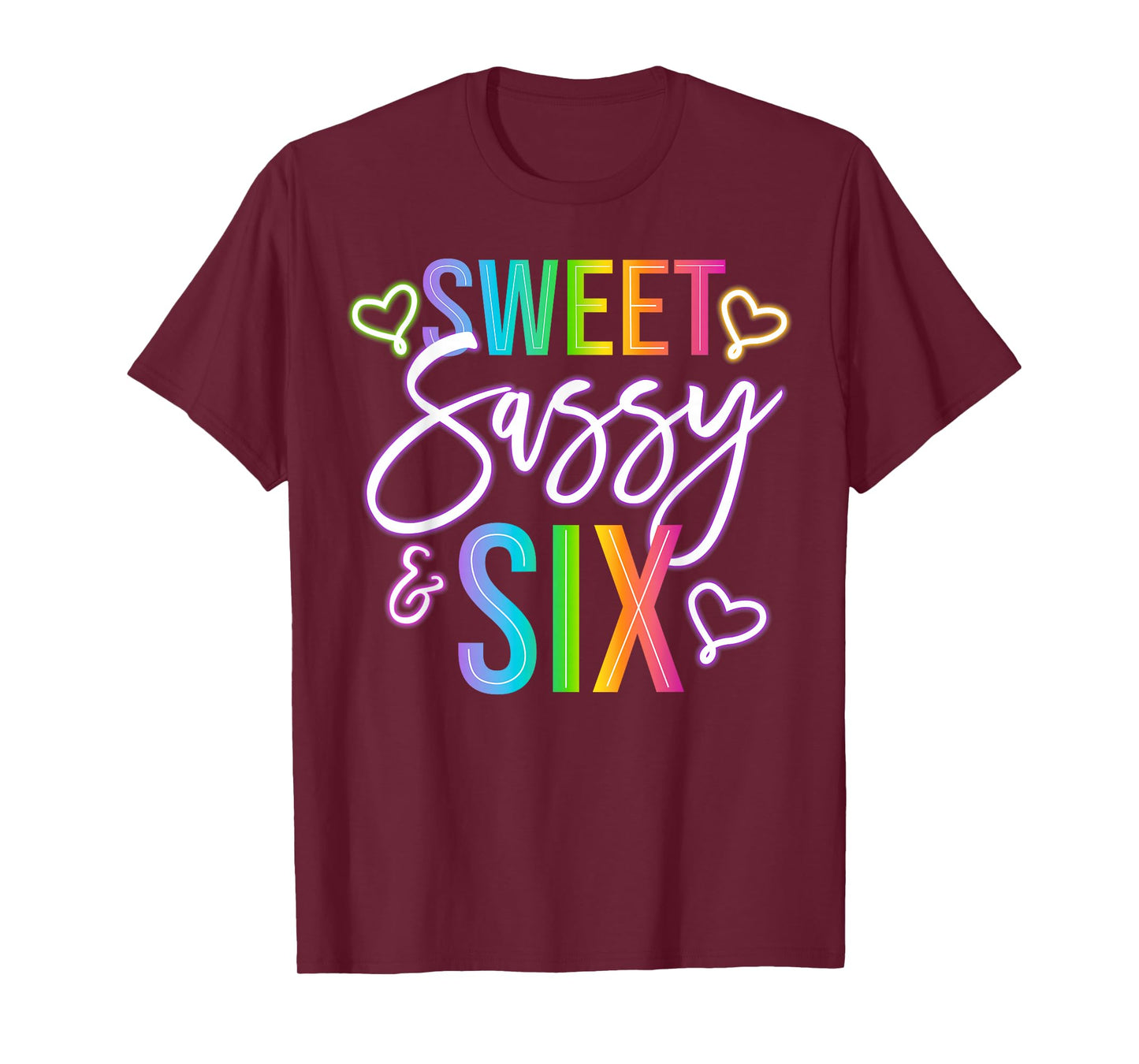 Kids 6th Birthday Girl Sweet Sassy and Six 6 Years Old Girls T-Shirt