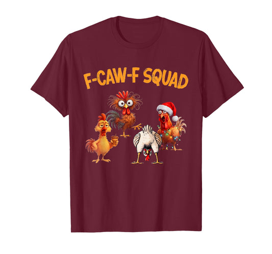 F Caw F Chicken Squad Funny Rooster Fcawf Chickens Xmas T-Shirt
