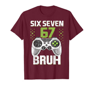 Six Seven 67 Bruh Gaming Birthday Boy Gift for Kids Boys T-Shirt
