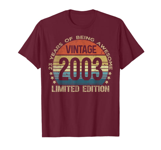 23 Year Old Gifts Vintage 2003 Limited Edition 23rd Birthday T-Shirt