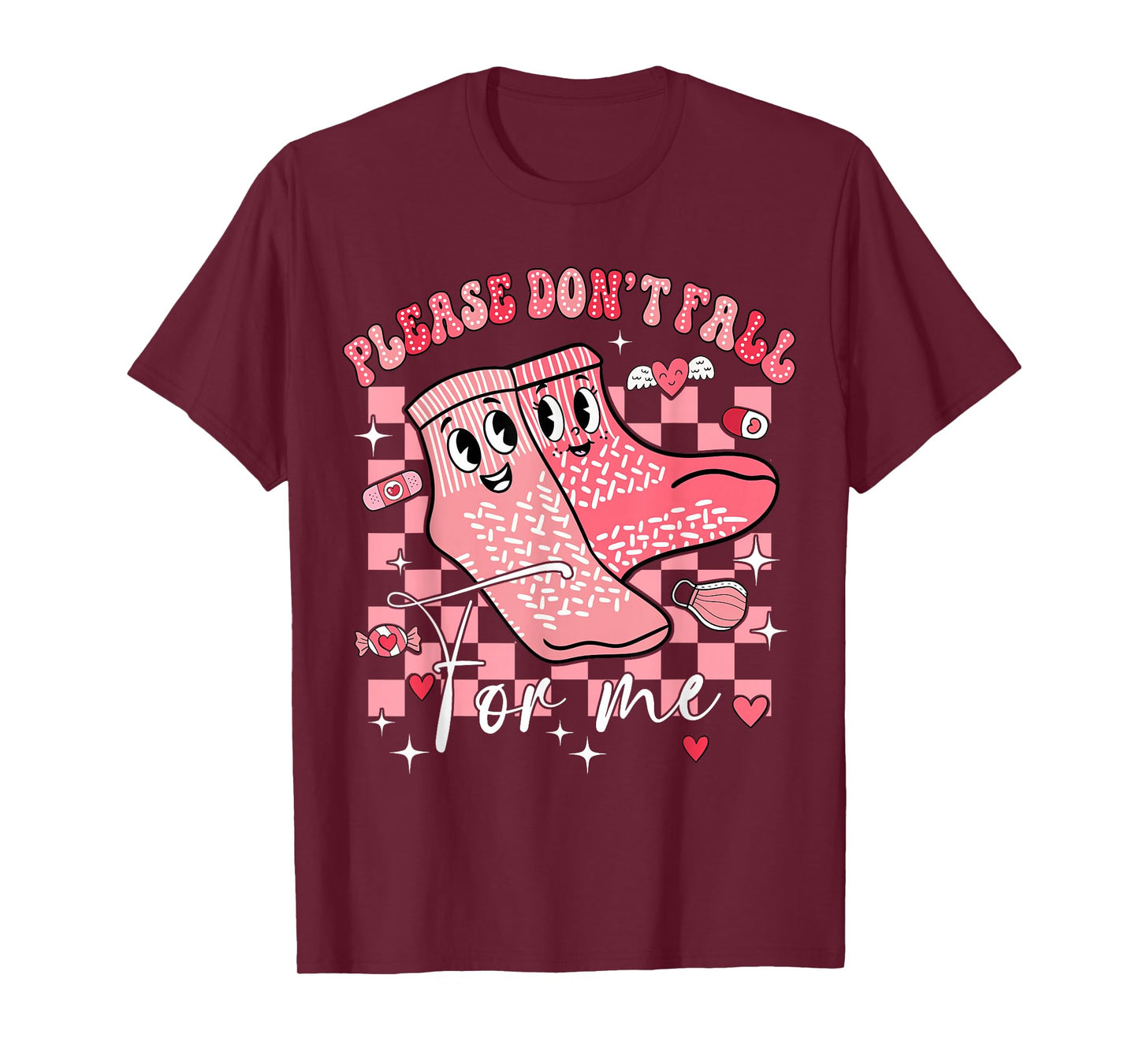 Nurse Valentine Non Slip Socks Please Don't Fall for Me T-Shirt