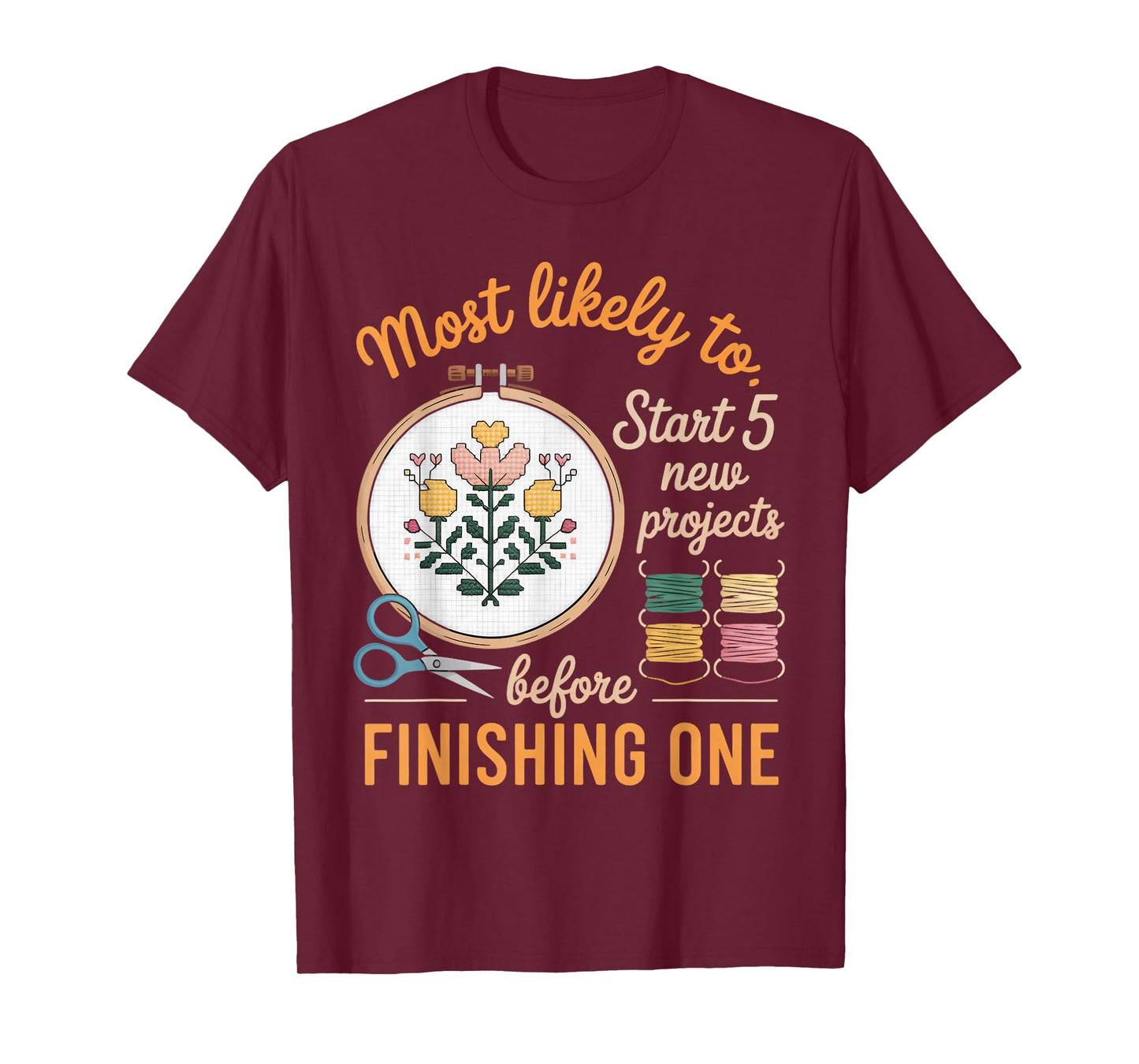 Start New Projects Stitcher Quilts Crocheting Cross Stitch T-Shirt
