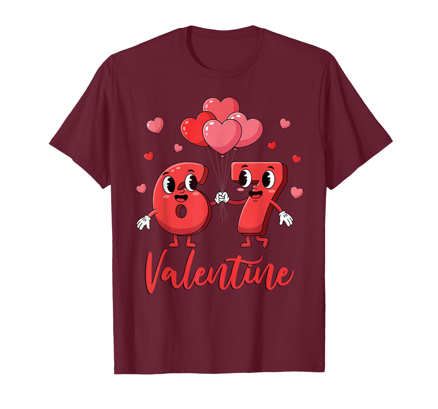 67 Valentine for Kids Women Men Boys Girls Valentines Day T-Shirt