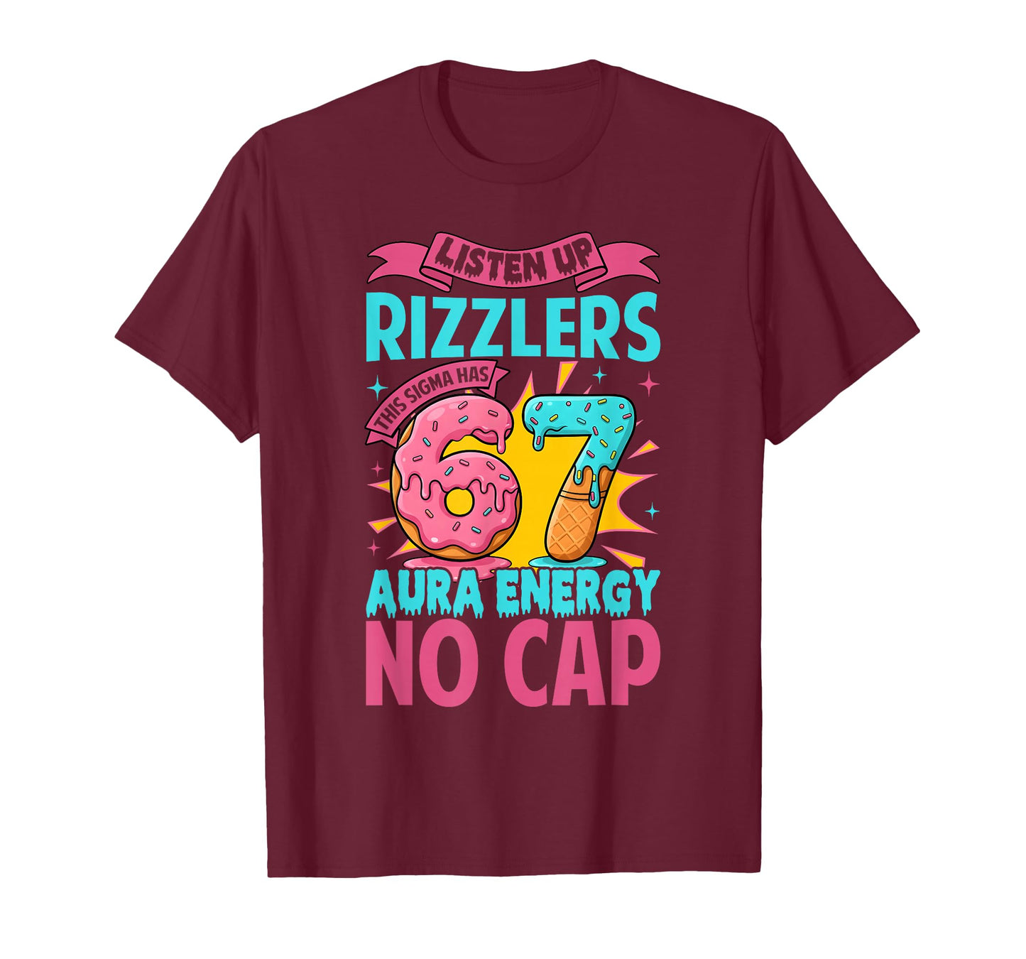 Listen Up Rizzlers This Sigma Has 67 Aura Energy No Cap Meme T-Shirt