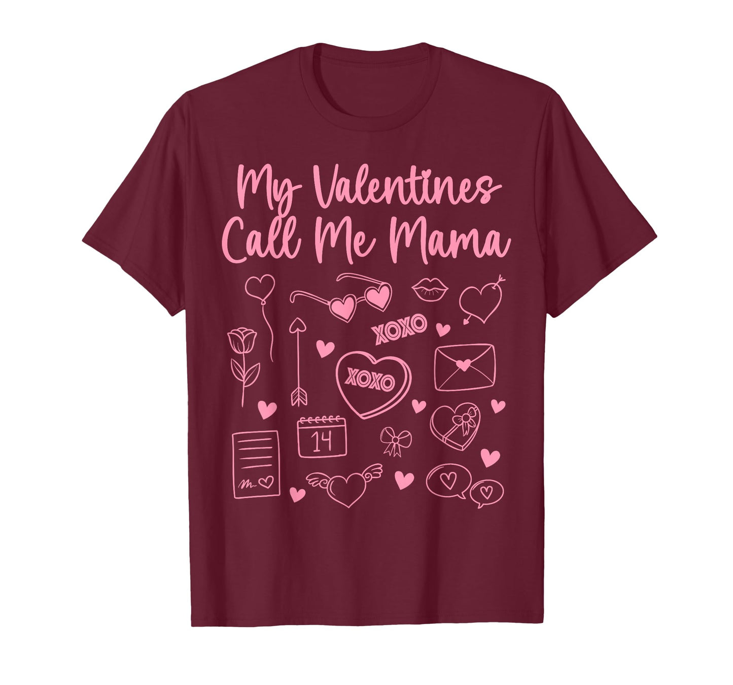 My Valentines Call Me Mama for Mom Mommy Valentines Day 2026 T-Shirt