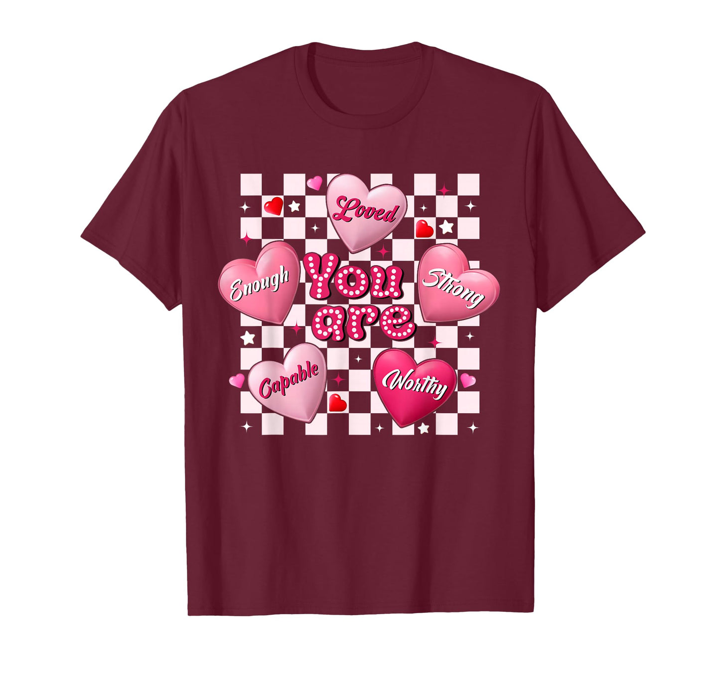 Valentine You are Loved Worthy Enough Heart Teacher Women T-Shirt