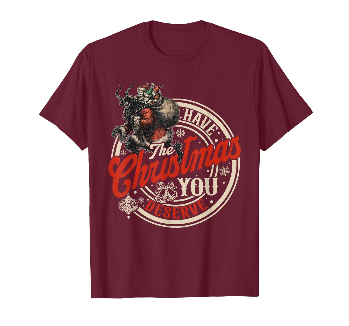 Retro Have The Christmas You Deserve Dark Humor Krampus Xmas T-Shirt