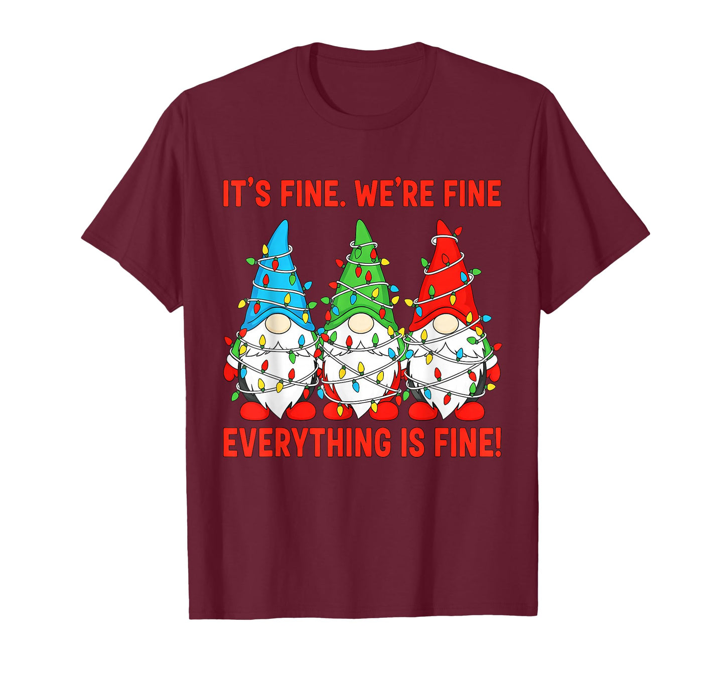 It's Fine Everything is Fine Gnome Teacher Christmas T-Shirt