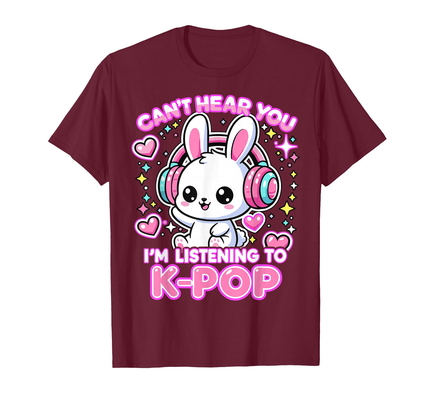 Rabbit K-pop Lover Can’t Hear You I’m Listening to K-Pop T-Shirt