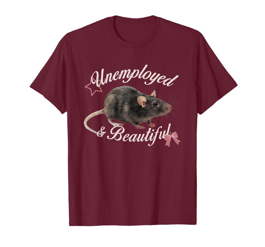 Unemployed & Beautiful Funny Coquette Bow Mouse Saying Quote T-Shirt