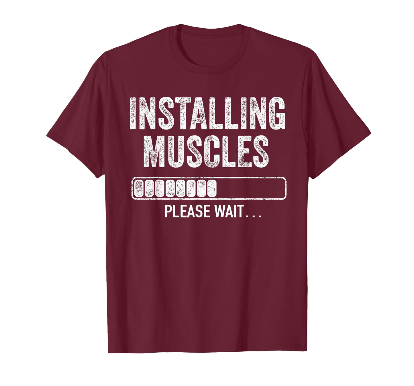 Installing Muscles Please Wait Funny Gym Workout T-Shirt