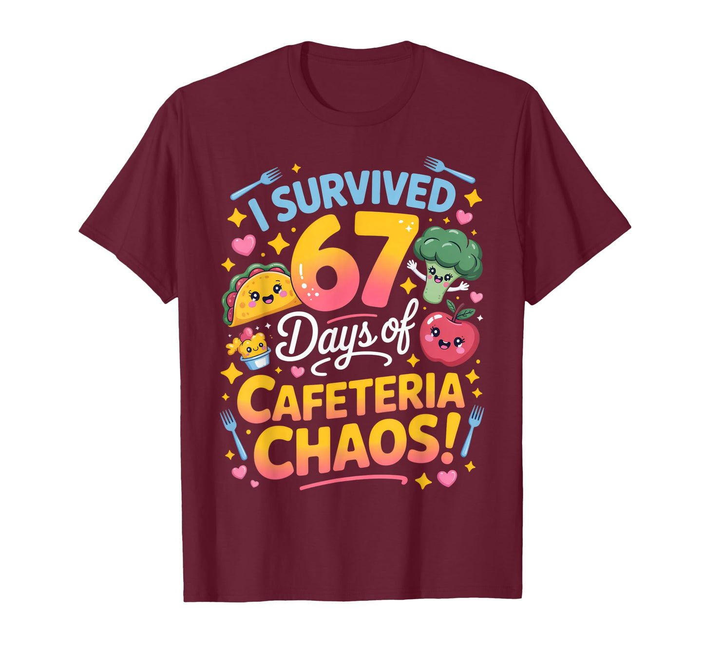 I Survived 67 Days of Cafeteria Chaos Teacher Humor School T-Shirt