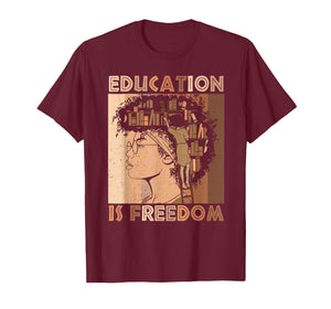 Education is Freedom Black Teacher Books Black History Month T-Shirt