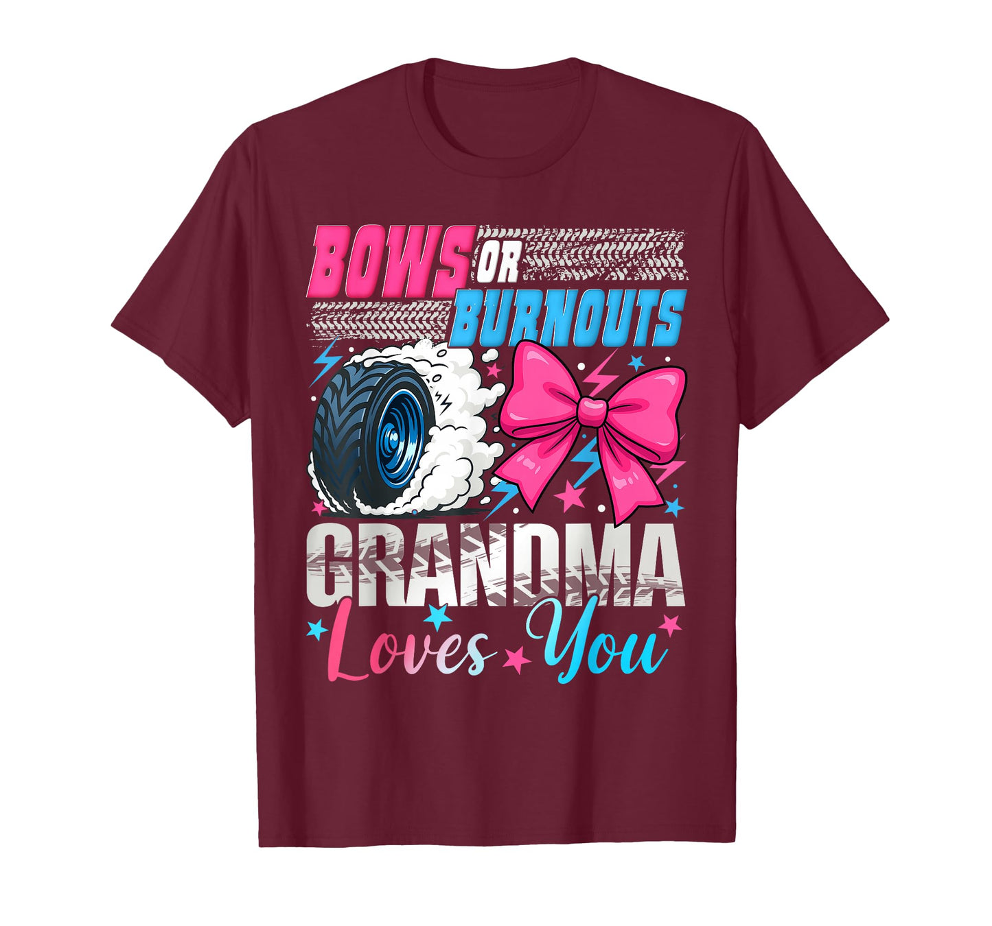 Burnouts or Bows Grandma Loves You Gender Reveal Party T-Shirt