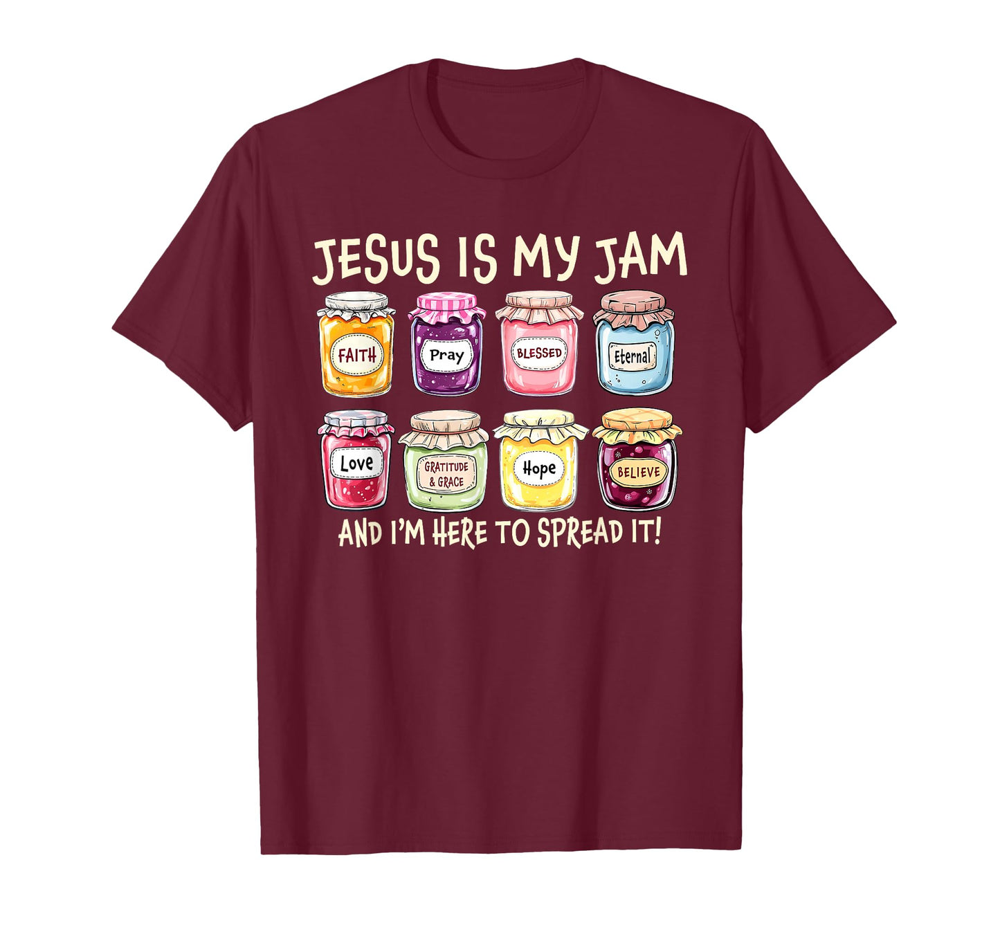 Jesus is My Jam I'm Here to Spread It Faith Mercy Christian T-Shirt