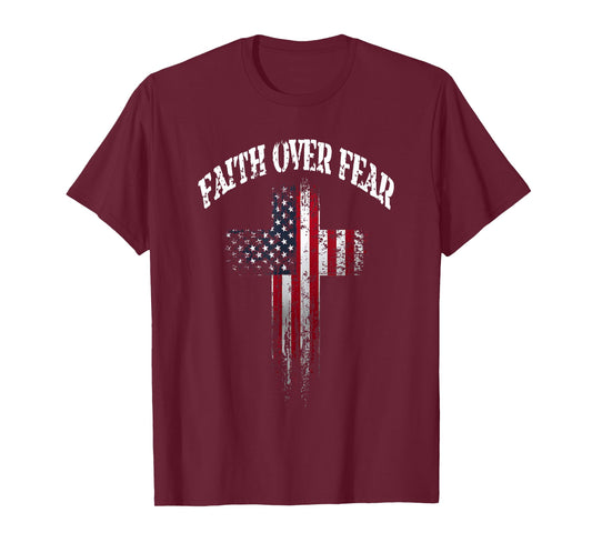American USA Flag Christian Cross Faith Over Fear T-Shirt