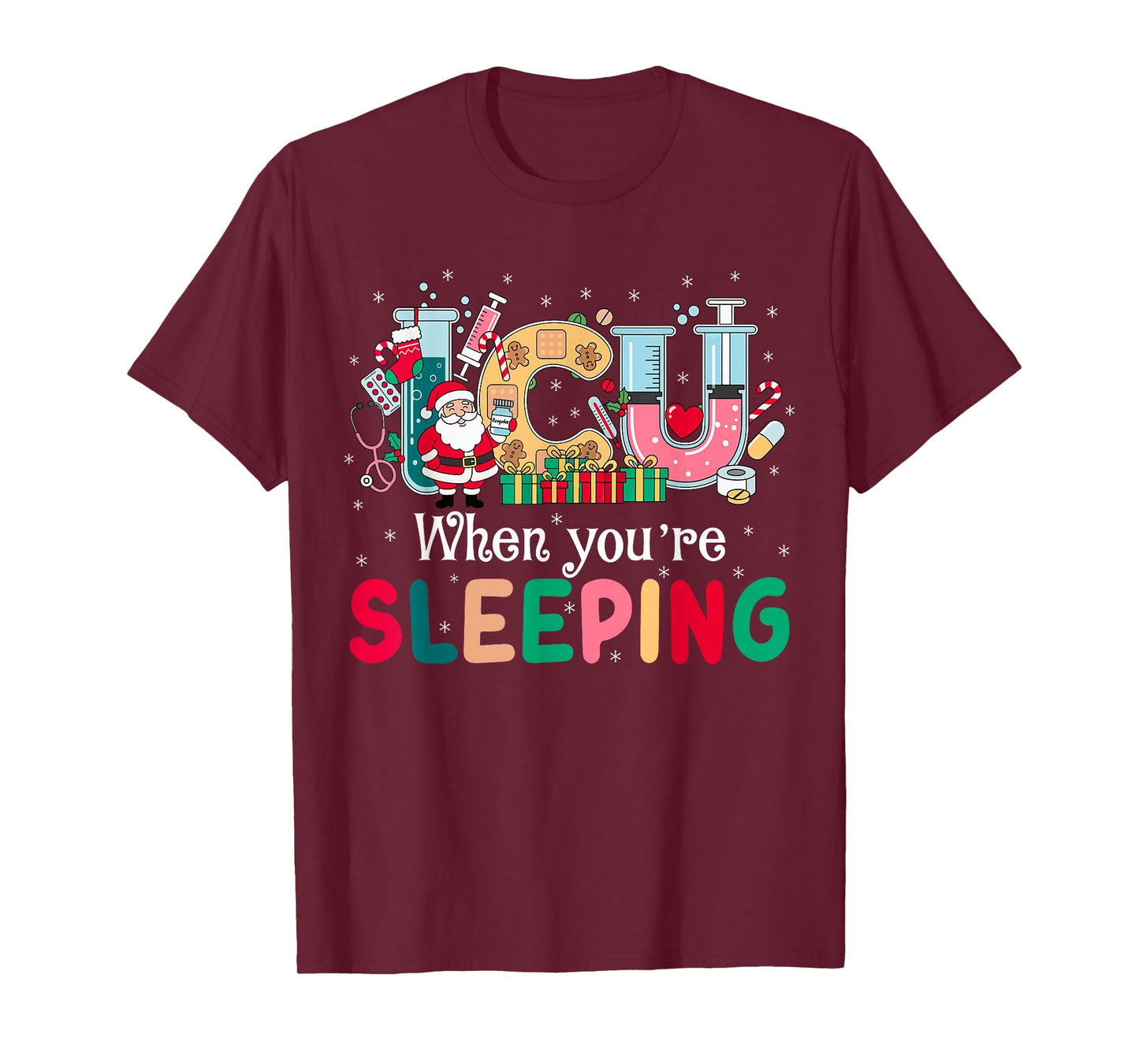 When You're Sleeping Funny ICU Nurse Christmas T-Shirt