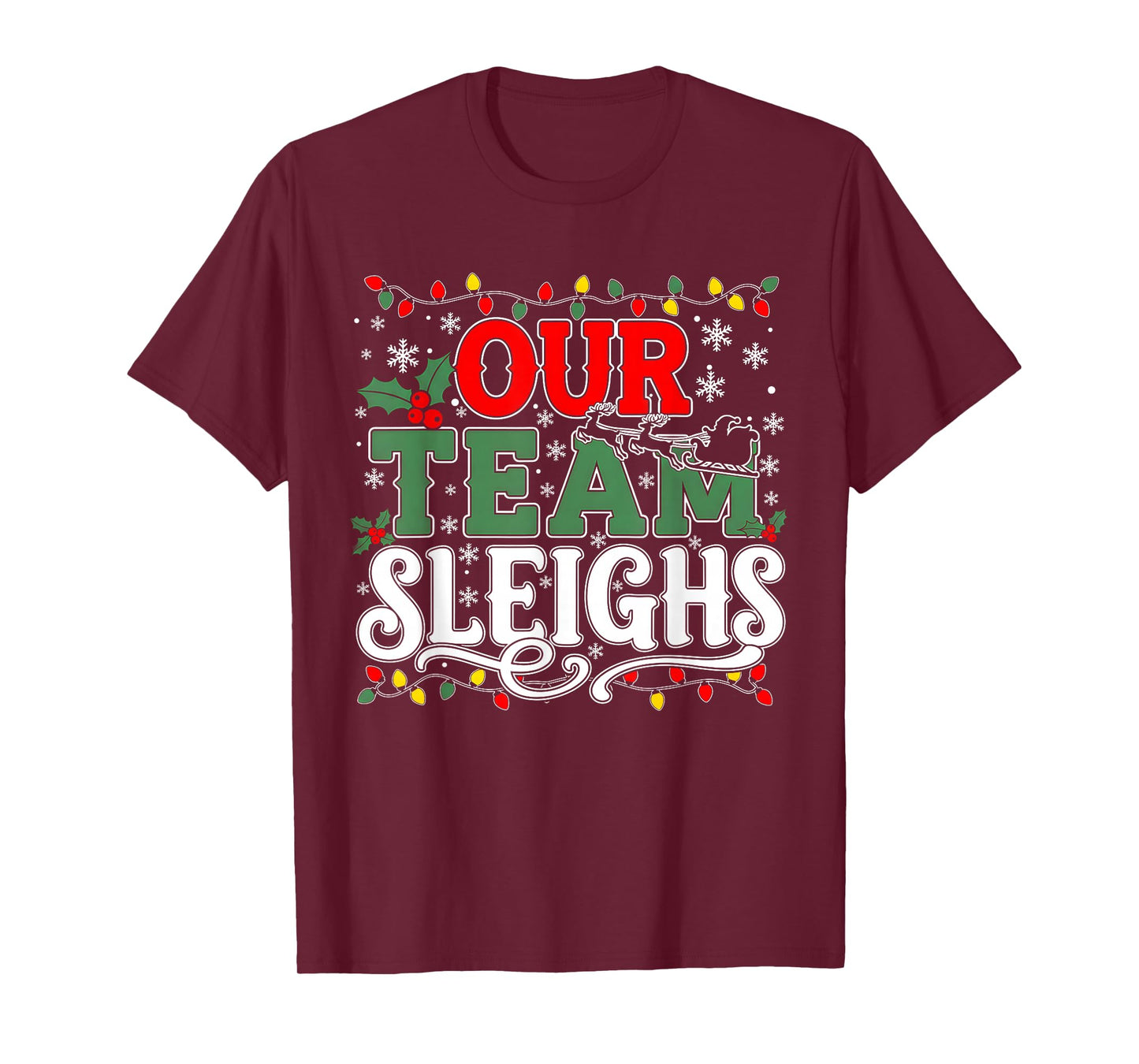 Our Team Sleighs Christmas Santa Reindeer Xmas Team T-Shirt