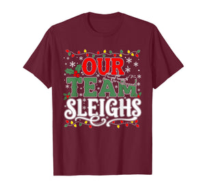 Our Team Sleighs Christmas Santa Reindeer Xmas Team T-Shirt