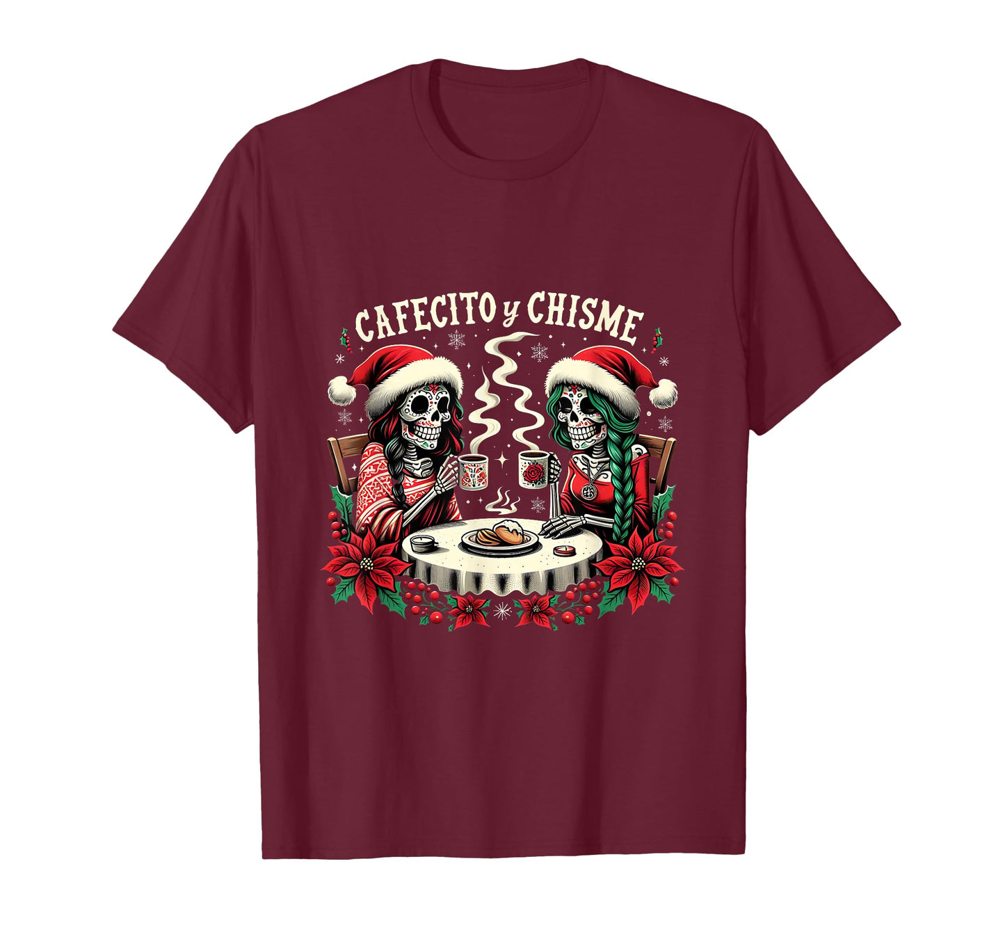 Cafecito Y Chisme Mexican Christmas Catrina Calavera Holiday T-Shirt