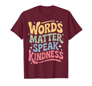 Speak Kindness Positive Quote Acceptance Choose Kindness T-Shirt