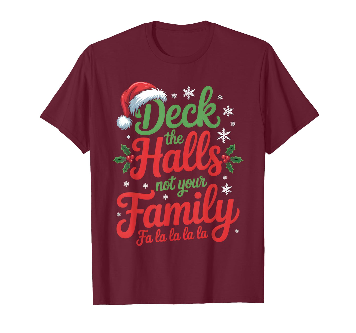 Deck The Halls Not Your Family Christmas Saying T-Shirt