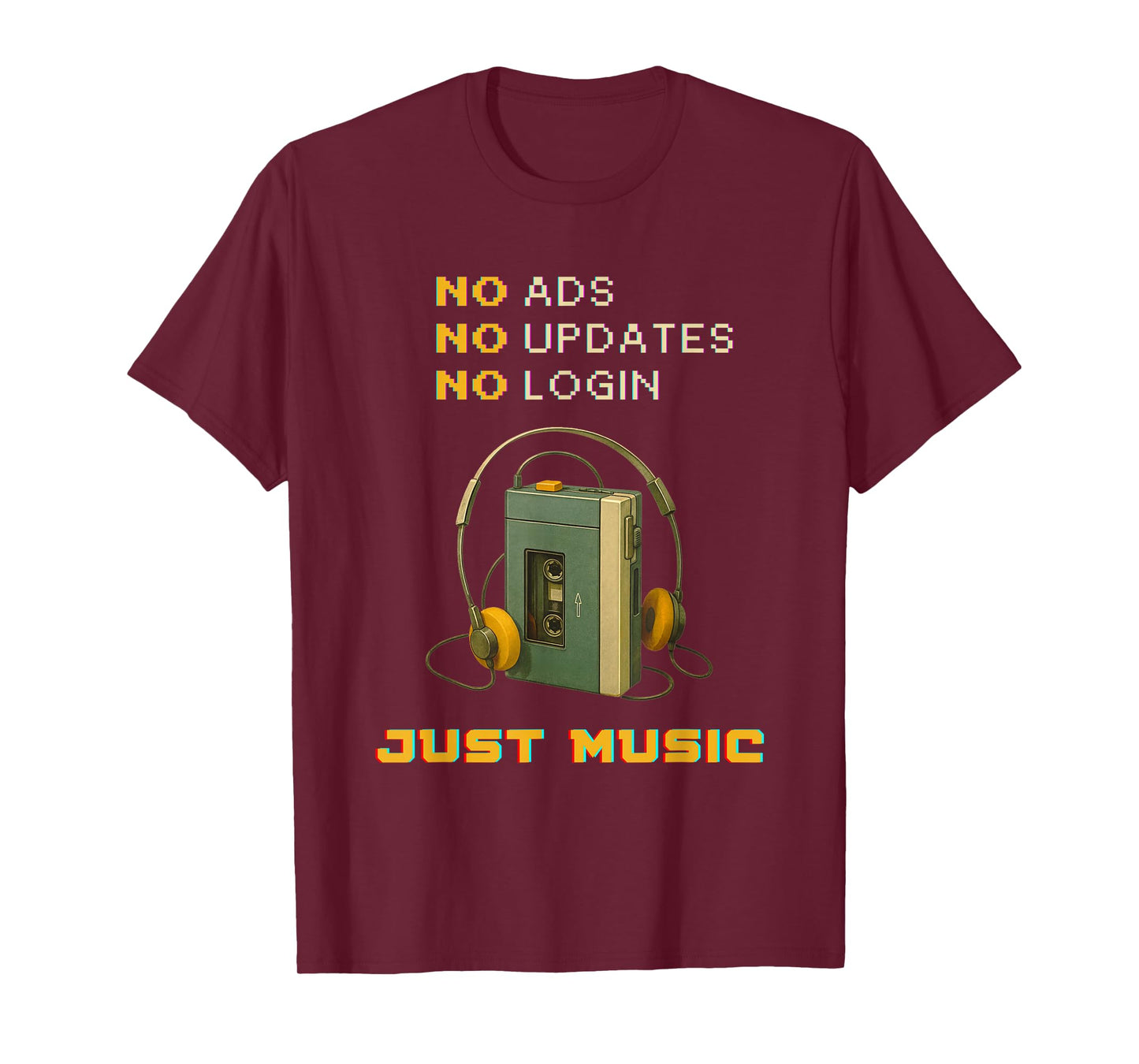 No Ads No Updates No Login Just Music Retro Cassette Player T-Shirt