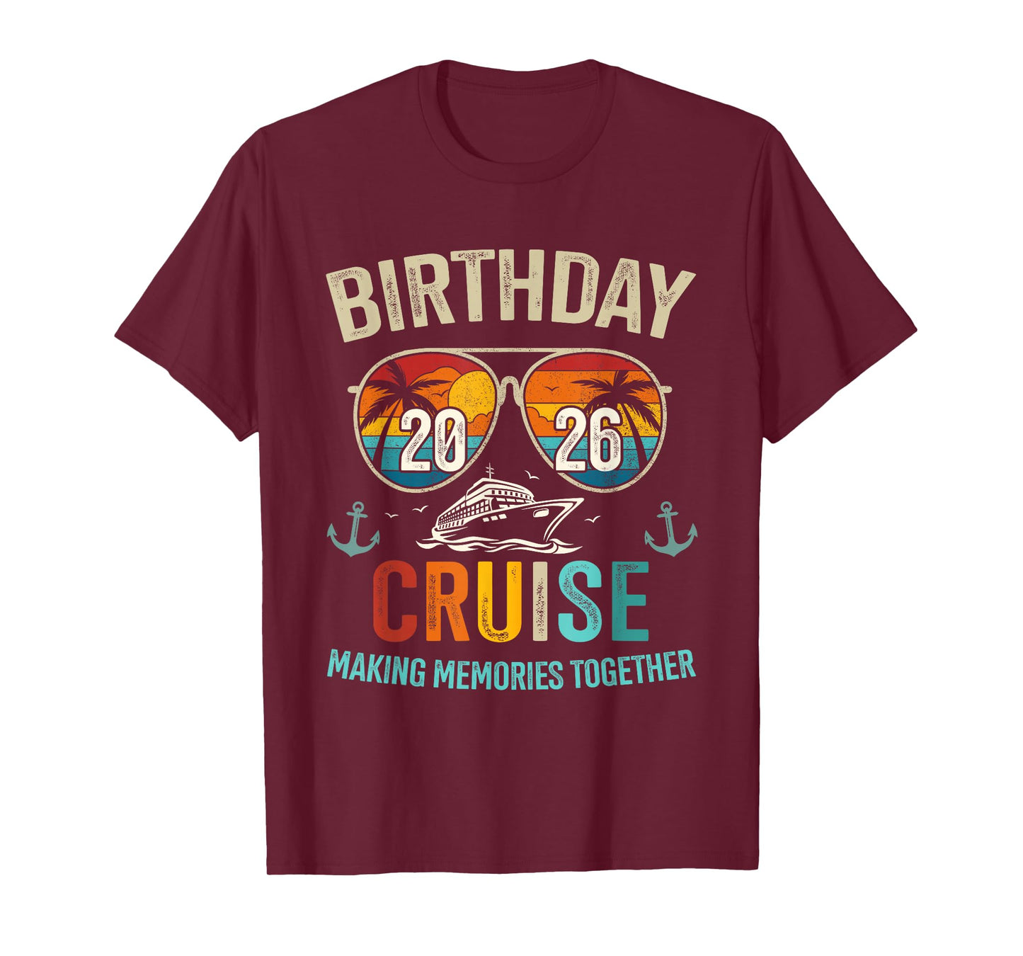 Birthday Cruise 2026 Making Memories T-Shirt