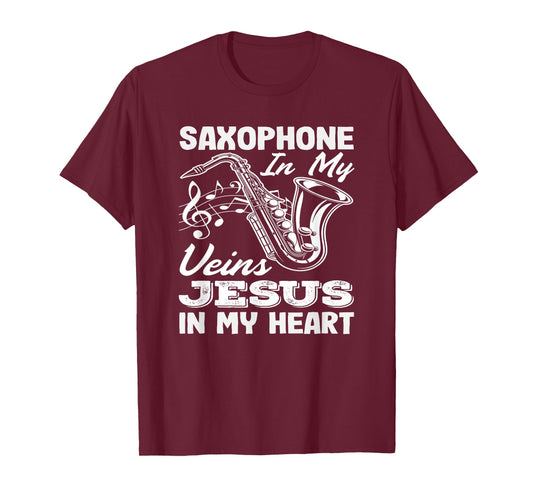 Saxophone in My Veins Jesus My Heart Saxophonist T-Shirt