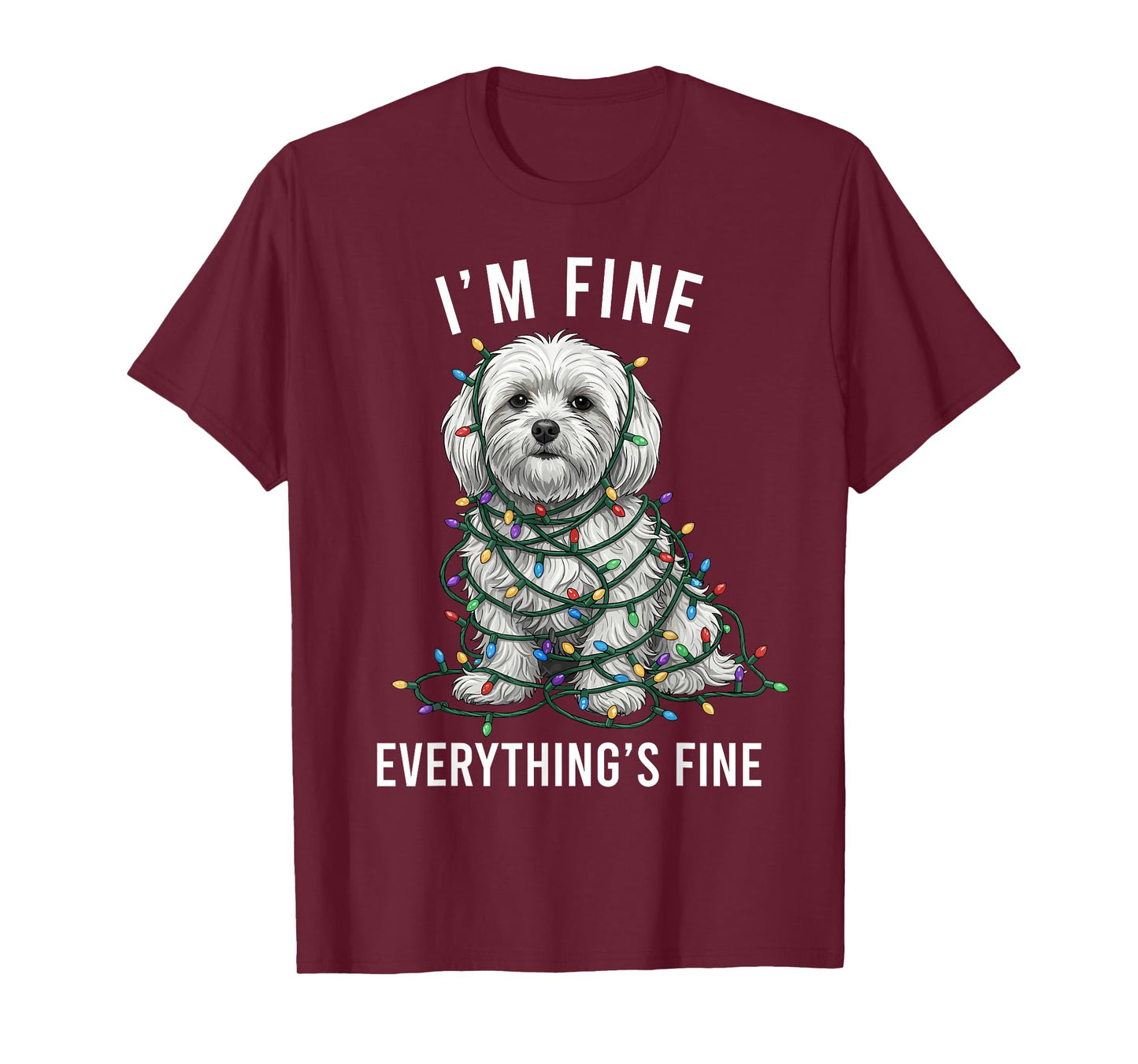 Maltese Christmas I'm Fine Everything is Fine T-Shirt