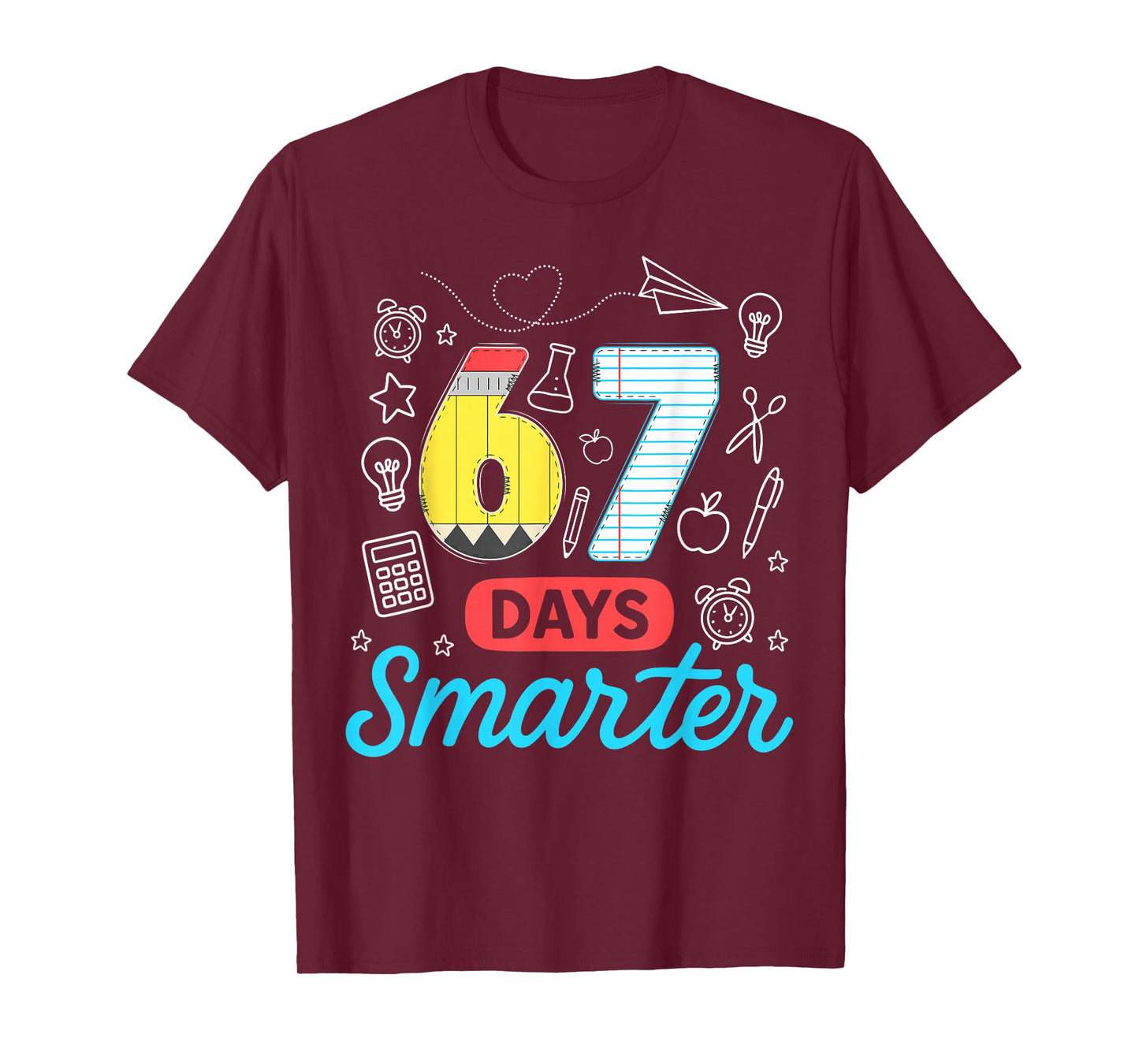 Funny 67 Days Smarter Six Seven Meme Teachers Students Kids T-Shirt