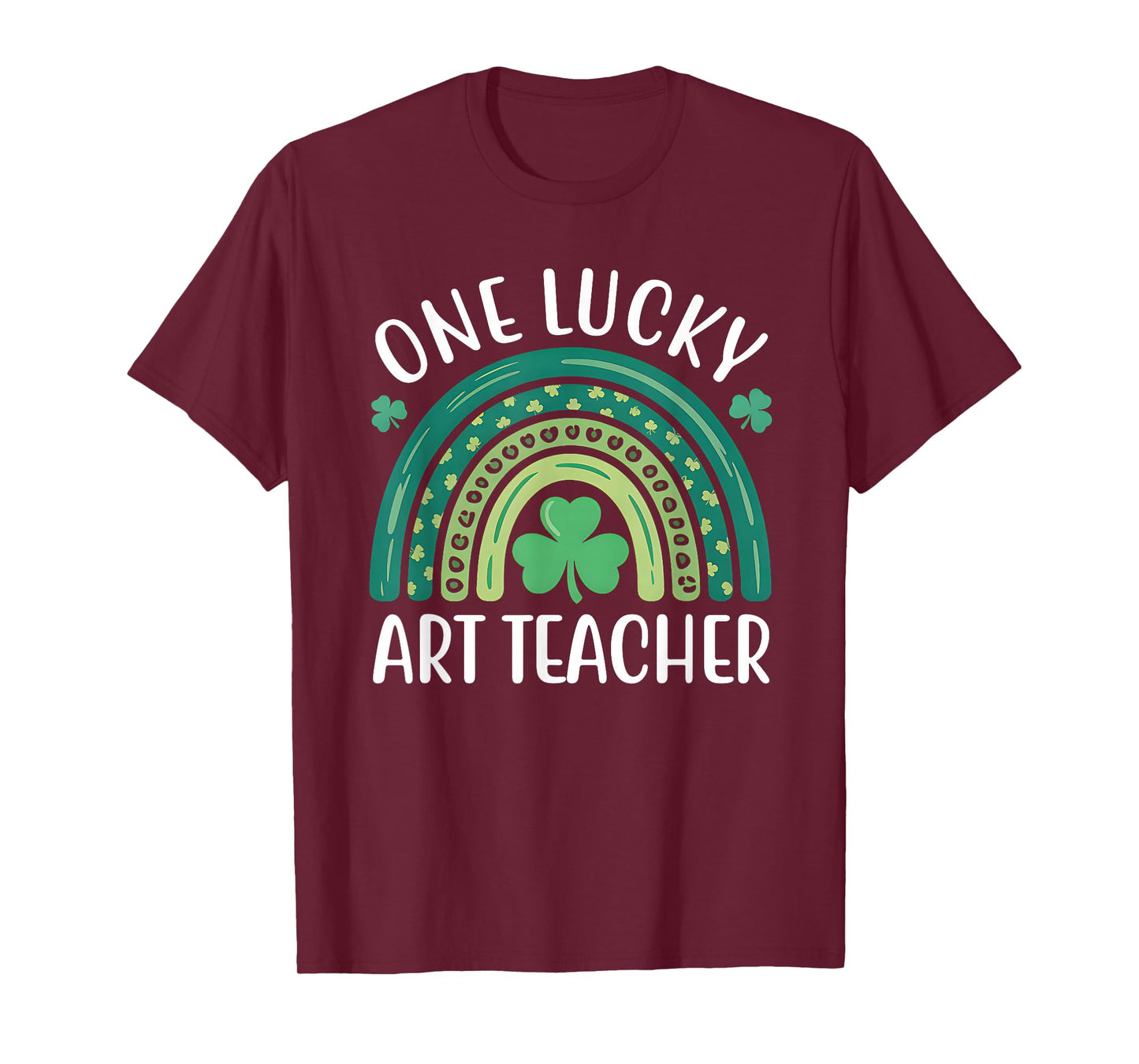 One Lucky Art Teacher St Patricks Day Women Funny Rainbow T-Shirt