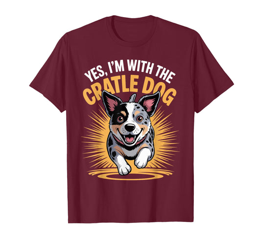 Funny Pet Dog Yes I'm with The Crazy Australian Cattle Dog T-Shirt