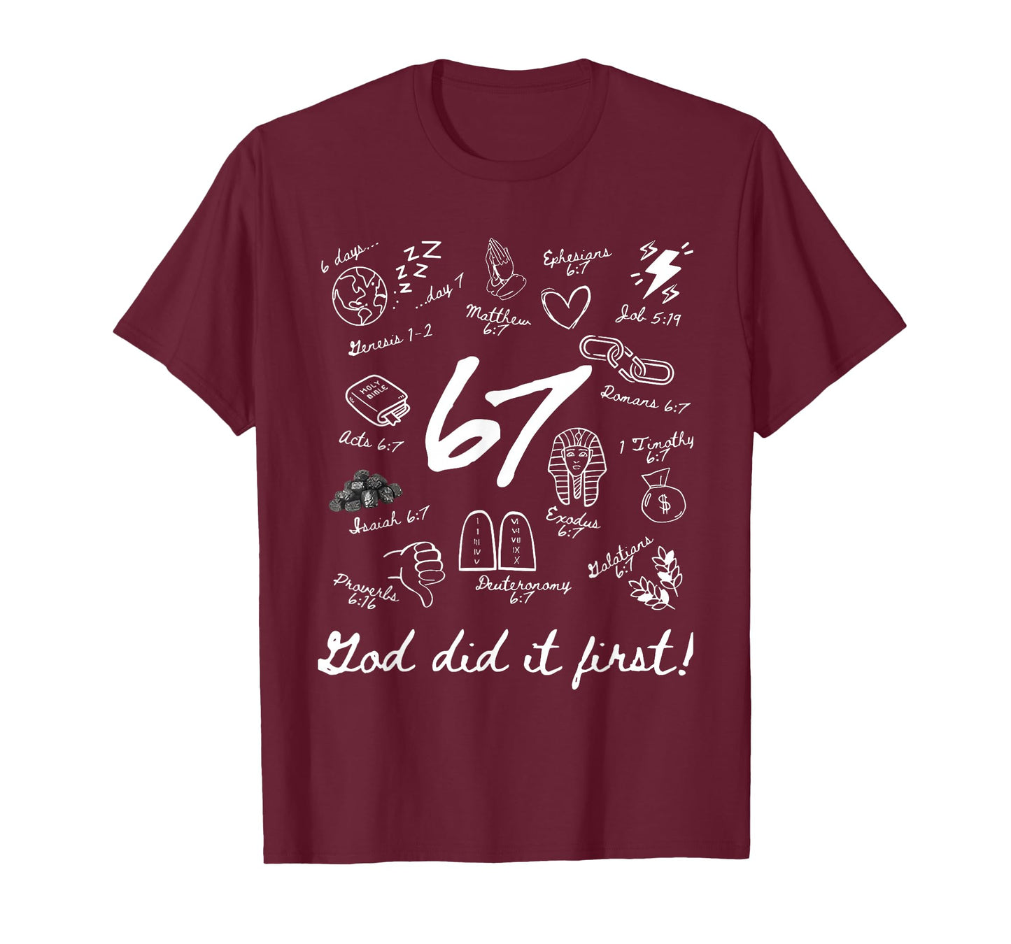God Did It First 6 7 Meme Christian Bible Verse Faith T-Shirt