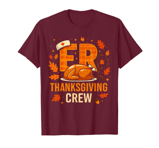 ER Nurse Thanksgiving Scrub Top Women, ER Thanksgiving Crew T-Shirt